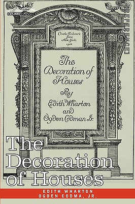 The Decoration of Houses - Wharton, Edith, and Codman, Ogden, Jr.