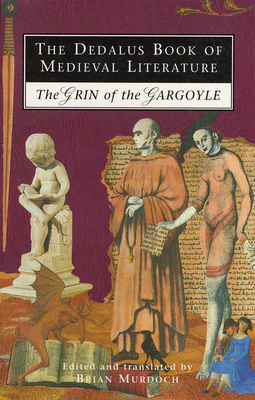 The Dedalus Book of Medieval Literature: The Grin of the Gargoyle - Murdoch, Brian