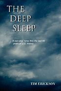 The Deep Sleep: A non-stop romp thru the last 60 years of U.S. history