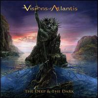 The Deep & the Dark - Visions of Atlantis