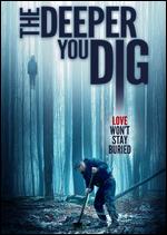 The Deeper You Dig - John Adams; Toby Poser