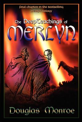 The Deepteachings of Merlyn - Monroe, Douglas