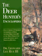 The Deer Hunter's Encyclopedia - Rue, Leonard Lee, Dr., III