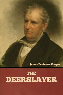 The Deerslayer - Cooper, James Fenimore