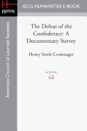 The Defeat of the Confederacy: a documentary survey