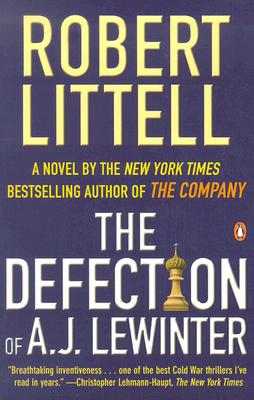 The Defection of A.J. Lewinter: A Novel of Duplicity - Littell, Robert