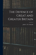 The Defence of Great and Greater Britain