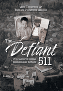 The Defiant 511 of the Alberni Indian Residential School