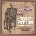 The Definitive Charley Patton