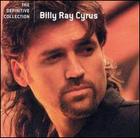 The Definitive Collection - Billy Ray Cyrus