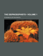 The Deipnosophists (Volume 1)