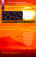 The del-Moon Handbooks: Practical Nomad: How to Travel Around the World - Hasbrouck, Edward