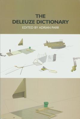 The Deleuze Dictionary - Parr, Adrian, Professor (Editor)