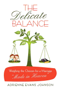 The Delicate Balance: Weighing the Choices for a Marriage Made in Heaven