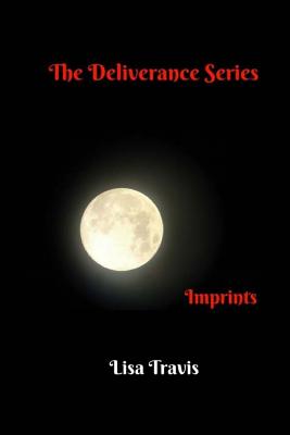 The Deliverance Series: Imprints - Travis, Lisa a