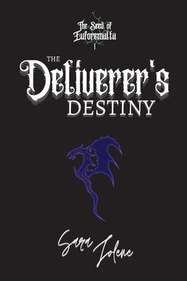 The Deliverer's Destiny - Jolene, Sara