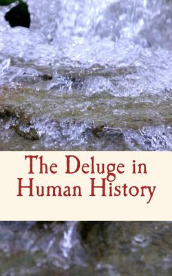 The Deluge in Human History - Sollas, William J, and Harper, William R