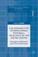 The Demand for International Football Telecasts in the United States