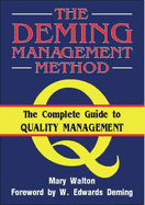 The Deming Management Method - Walton, Mary, and Deming, W. Edwards (Foreword by)