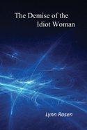 The Demise of the Idiot Woman