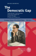 The Democratic Gap: Transcultural Confrontations of German Immigrants and the Promise of American Democracy