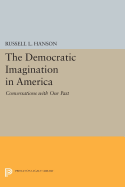 The Democratic Imagination in America: Conversations with Our Past