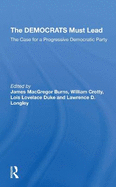 The Democrats Must Lead: The Case For A Progressive Democratic Party