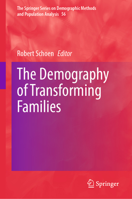 The Demography of Transforming Families - Schoen, Robert (Editor)