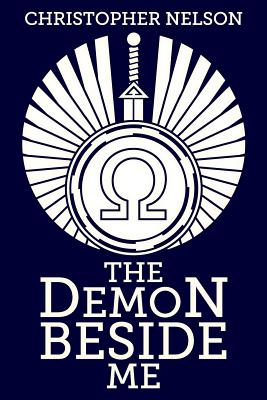 The Demon Beside Me - Nelson, Christopher, Professor