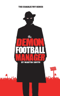 The Demon Football Manager: (Books for kids: football story for boys 7-12)