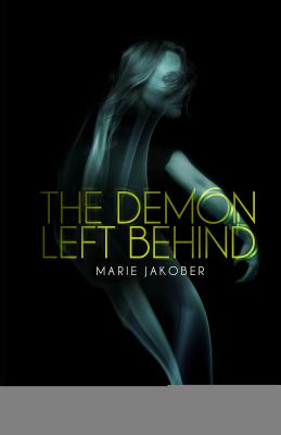 The Demon Left Behind - Jakober, Marie