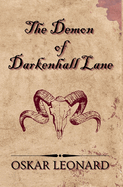The Demon Of Darkenhall Lane: A Fantasy-Romance Tale Of Demons And Souled