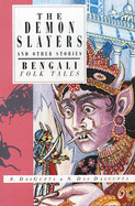The Demon Slayers and Other Stories: Bengali Folk Tales