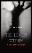 The Demon Within: A Tale of Possession