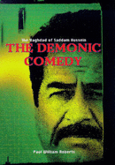 The Demonic Comedy: Baghdad of Saddam Hussein