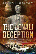 The Denali Deception: A Sean Wyatt Thriller