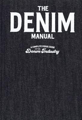The Denim Manual: A Complete Visual Guide for the Denim Industry - FASHIONARY