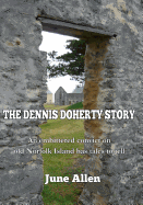 The Dennis Doherty Story: The Inspiration for the Sound and Light Show of Norfolk Island