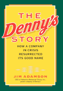 The Denny's Story: How a Company in Crisis Resurrected Its Good Name