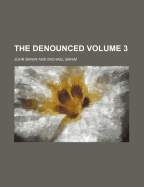 The Denounced Volume 3