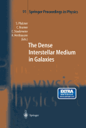 The Dense Interstellar Medium in Galaxies: Proceedings of the 4th Cologne-Bonn-Zermatt-Symposium "the Dense Interstellar Medium in Galaxies", Zermatt, 22-26 September, 2003
