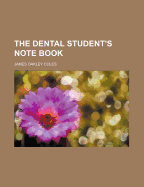 The Dental Student's Note Book