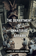 The Department of Unnatural Affairs