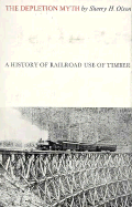 The Depletion Myth: A History of Railroad Use of Timber