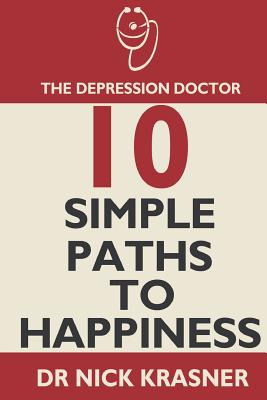 The Depression Doctor: 10 Simple Paths to Happiness - Krasner, Nick