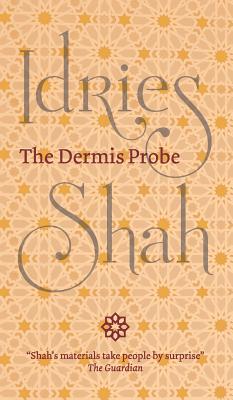 The Dermis Probe - Shah, Idries