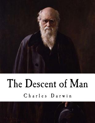 The Descent of Man: Selection in Relation to Sex - Darwin, Francis, Sir (Editor), and Darwin, Charles