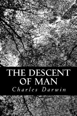 The Descent of Man - Darwin, Charles, Professor