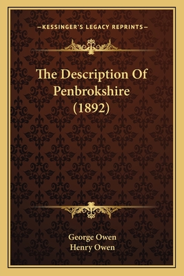 The Description of Penbrokshire (1892) - Owen, George, and Owen, Henry