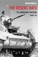 The Desert Rats: 7th Armoured Division 1940-1945 - Neillands, Robin